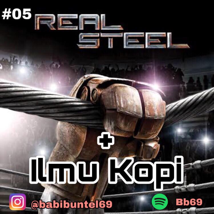 Episode 5 : Ngelmu Soal Kopi Sambil Nonton Film Real Steel ( Ft Andhi A @KopiKren)