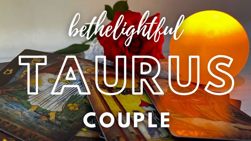 [Taurus Couple Extended] 16-31 DEC'22 