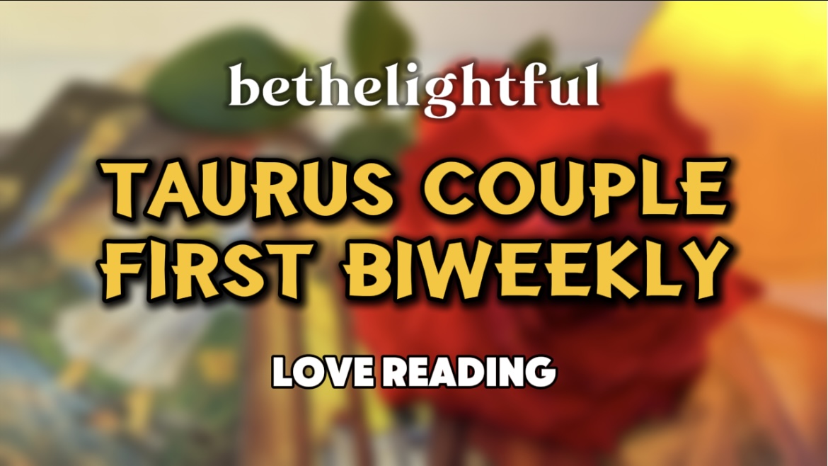 Terlanjur Kecewa || TAURUS COUPLE || 01-15 NOV'25